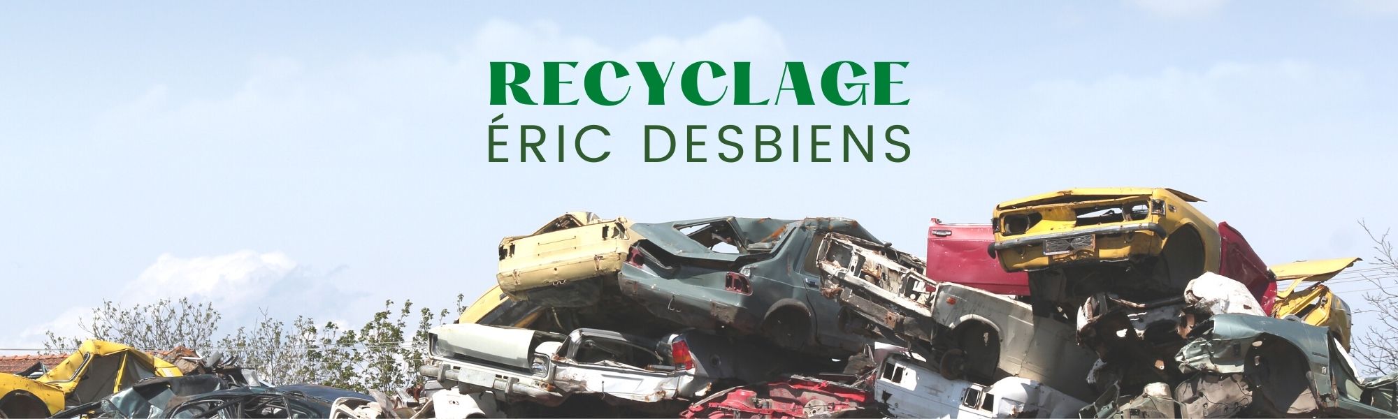 Recyclage Eric Desbiens Larouche