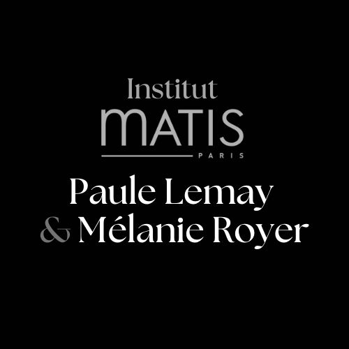 Institut Matis - Paule Lemay & Mélanie Royer