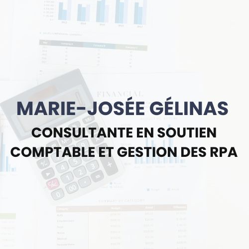 Marie-Josée Gélinas - Consultante en soutien comptable et gestion des RPA